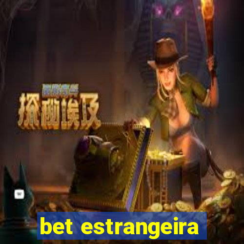 bet estrangeira